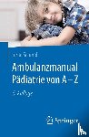 Schmid, Irene - Ambulanzmanual Padiatrie von A-Z