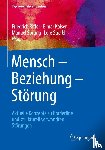 Friedrich Riffer, Elmar Kaiser, Manuel Sprung, Lore Streibl - Mensch - Beziehung - Storung