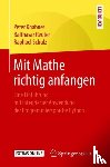 Knabner, Peter, Reuter, Balthasar, Schulz, Raphael - Mit Mathe Richtig Anfangen - Eine Einfuhrung Mit Integrierter Anwendung Der Programmiersprache Python