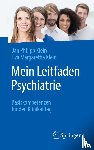 Klein, Jan Philipp, Klein, Eva Margaretha - Mein Leitfaden Psychiatrie