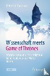 Thompson, Rebecca C. - Wissenschaft meets Game of Thrones
