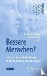  - Bessere Menschen? Technische und ethische Fragen in der transhumanistischen Zukunft