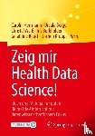  - Zeig mir Health Data Science!