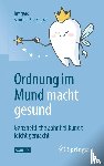 Simma-Kletschka, Irmgard - Ordnung im Mund macht gesund