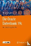 Grebe, Thorsten - Die Oracle Datenbank 19c
