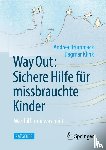 Brummack, Andrea, Klink, Dagmar - Way Out: Sichere Hilfe fur missbrauchte Kinder