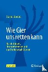 Genders, Sascha - Wie Gier uns retten kann