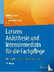  - Larsens Anästhesie und Intensivmedizin für die Fachpflege