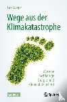 Jaeger, Lars - Wege aus der Klimakatastrophe