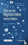 Asjoma, Maxim, Meinel, Christoph - Die neue digitale Welt verstehen