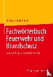 Schmiermund, Torsten - Fachworterbuch Feuerwehr und Brandschutz