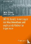  - HÜTTE Band 2: Grundlagen des Maschinenbaus und ergänzende Fächer für Ingenieure