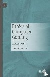 Ulbricht, Samuel - Ethics of Computer Gaming
