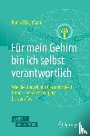 Lehmann, Konrad - Für mein Gehirn bin ich selbst verantwortlich