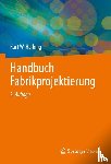 Helbing, Kurt W. - Handbuch Fabrikprojektierung