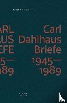  - Carl Dahlhaus: Briefe 1945-1989