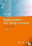 Moro, José Luis - Baukonstruktion - vom Prinzip zum Detail