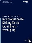  - Interprofessionelle Bildung für die Gesundheitsversorgung