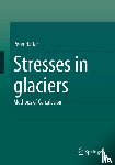 Halfar, Peter - Stresses in glaciers