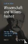 Schleim, Stephan - Wissenschaft und Willensfreiheit