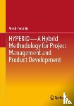 Parsania, Arash - HYPERID - A Hybrid Methodology for Project Management and Product Development