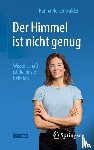 Heikenwälder, Hanna - Der Himmel ist nicht genug - Wissenschaft ist die beste Religion