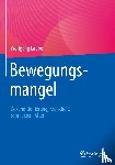 Laube, Wolfgang - Bewegungsmangel