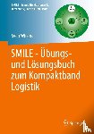 Wirsing, Sven - SMILE - Übungs- und Lösungsbuch zum Kompaktband Logistik