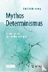 Falkenburg, Brigitte - Mythos Determinismus