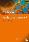 Dangelmaier, Wilhelm - Produktionstheorie 5
