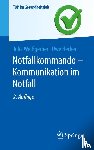 Weißgerber, Julia, Hecker, Uwe - Notfallkommando - Kommunikation im Notfall