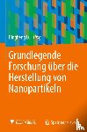  - Grundlegende Forschung über die Herstellung von Nanopartikeln