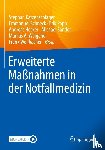 - Erweiterte Maßnahmen in der Notfallmedizin