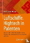 Meitinger, Thomas Heinz - Luftschiffe. Hightech in Patenten