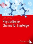 Felixberger, Josef K. - Physikalische Chemie für Einsteiger