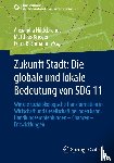  - Zukunft Stadt: Die globale und lokale Bedeutung von SDG 11