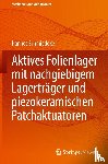 Schmiedeke, Hannes - Aktives Folienlager mit nachgiebigem Lagerträger und piezokeramischen Patchaktuatoren