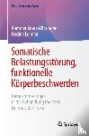 Janus-Göhringer, Ramona, Lehnen, Nadine - Somatische Belastungsstörung, funktionelle Körperbeschwerden