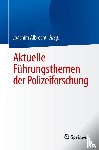  - Aktuelle Führungsthemen der Polizeiforschung