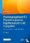 Betz, Barbara - Praxismanagement für Physiotherapeuten, Ergotherapeuten und Logopäden