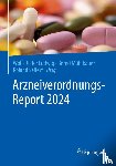  - Arzneiverordnungs-Report 2024