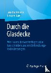 Burel, Simone, Bachmann, Jana - Durch die Glasdecke