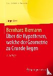 Jost, Jürgen - Bernhard Riemann - Über die Hypothesen, welche der Geometrie zu Grunde liegen