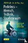  - Pedelecs - Mensch, Technik, Straßenraum