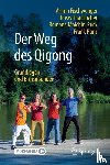 Fischwenger, Armin, Flucher, Roswitha, Maichin-Puck, Romana, Ranz, Frank - Der Weg des Qigong