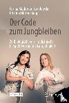 Madreiter-Sokolowski, Corina, Hütter-Klepp, Kristina - Der Code zum Jungbleiben