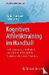 König, Stefan, Memmert, Daniel - Kognitives Athletiktraining im Handball