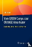 Krause, Julia - Vom GREEN Campus zur ORANGE Alma Mater