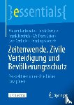Fekete, Alexander, Karutz, Harald, Fiedrich, Frank, Geier, Wolfram - Zeitenwende, Zivile Verteidigung und Bevölkerungsschutz