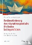 Becker-Mertelmeyer, Miriam - Resilienzförderung durch kunsttherapeutische Methoden bei Jugendlichen